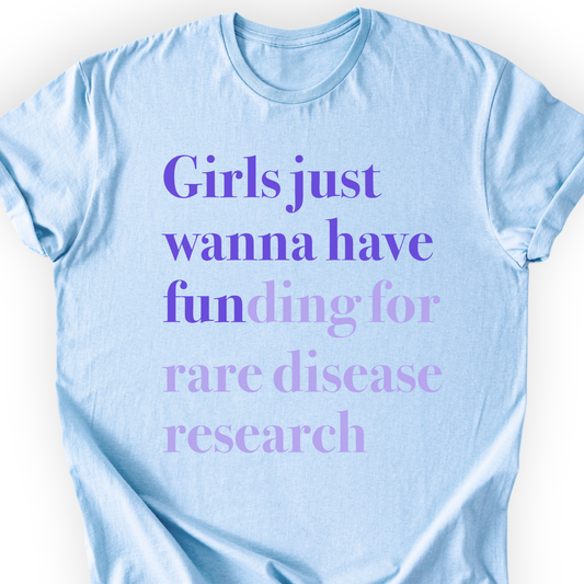 Girls Just Wanna Have Funding - Rare Disease Research T-Shirt Printify