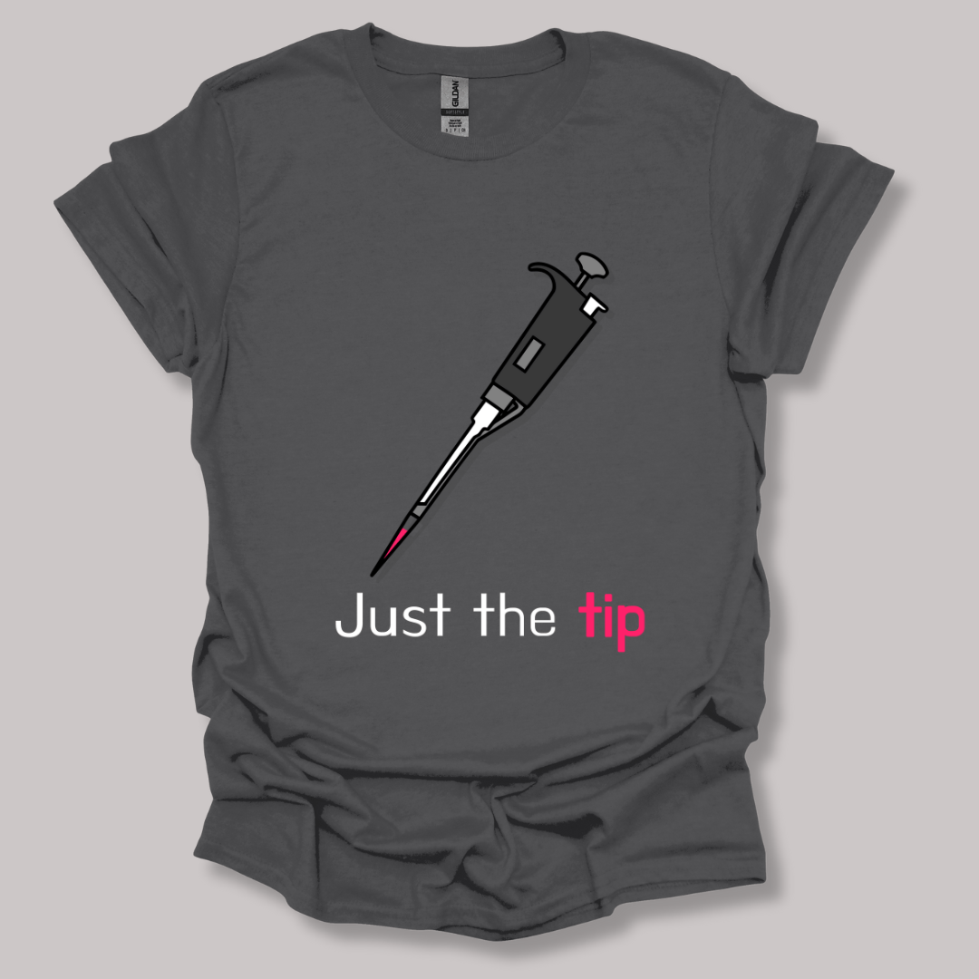 Just The Tip T-shirt