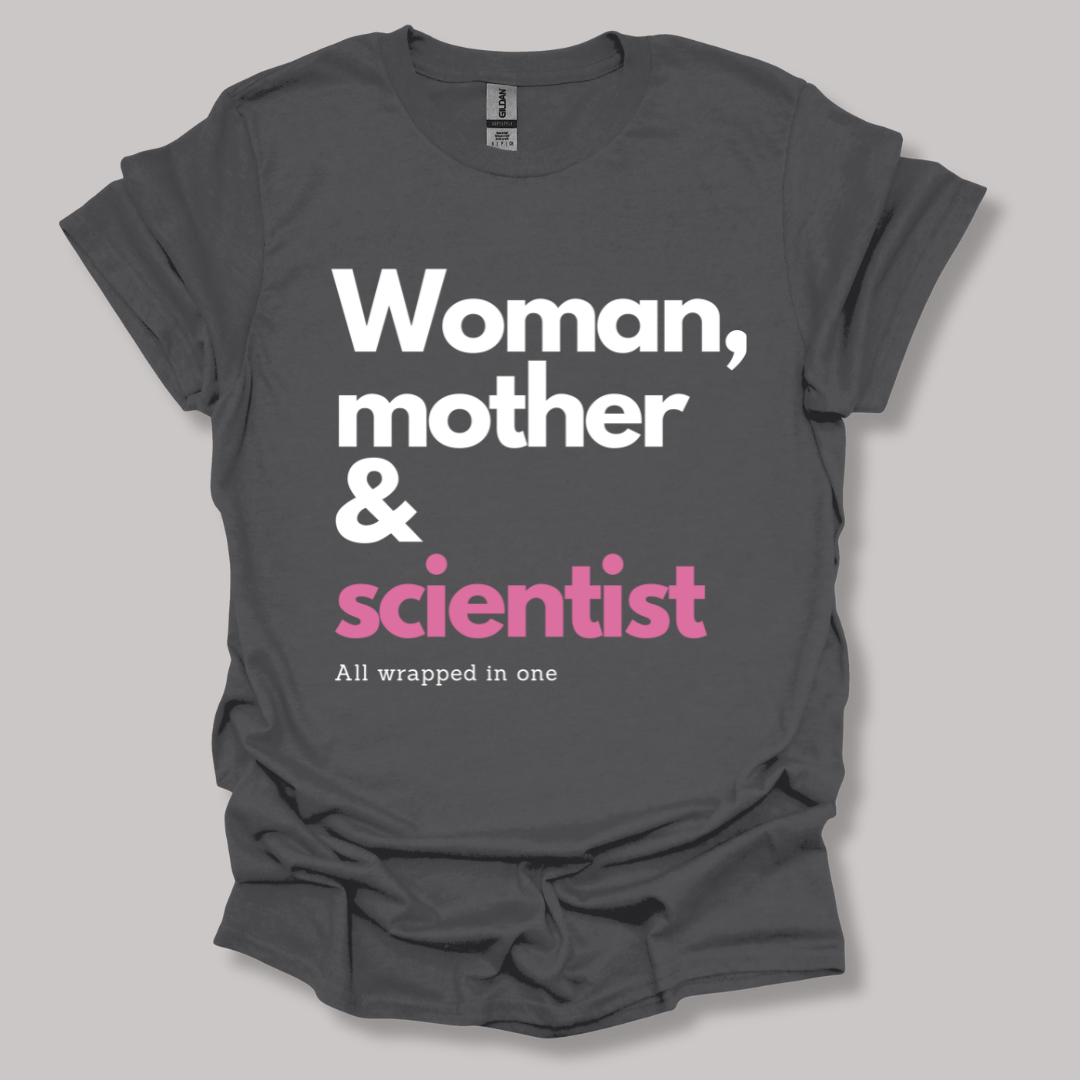Woman, mother & scientist T-shirt
