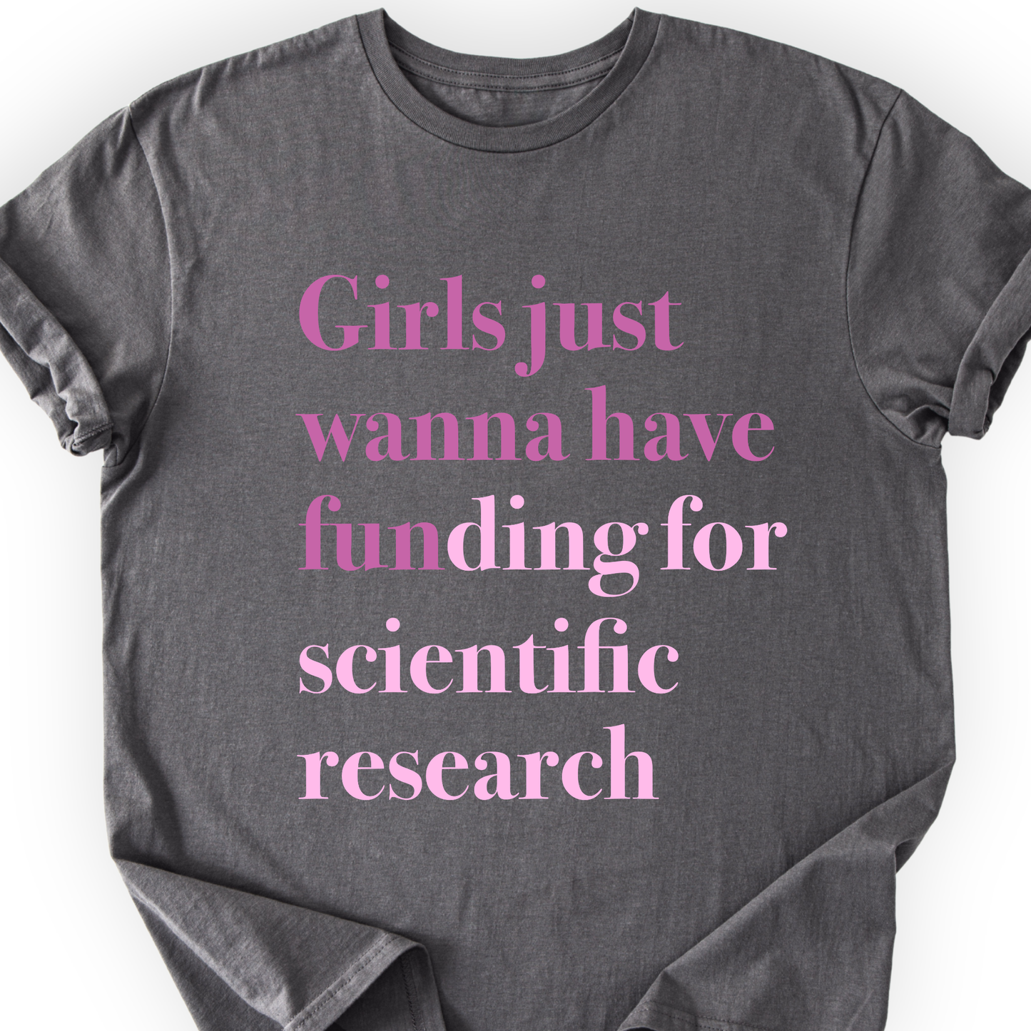 Girls Just Wanna Have Funding T-shirt Printify