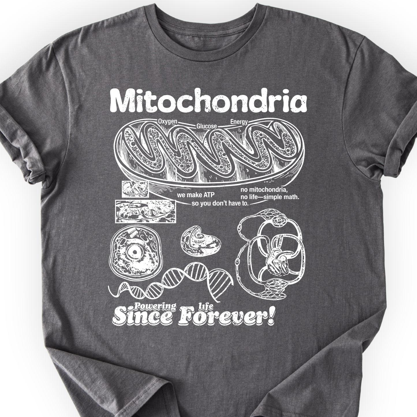 Mitochondria Powering Life T-Shirt Printify