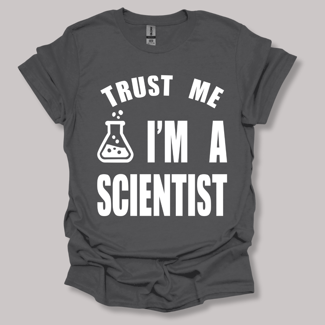 Trust Me, I'm a Scientist T-shirt