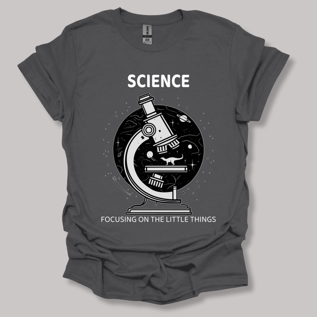 Science Focusing On The Little Things T-shirt