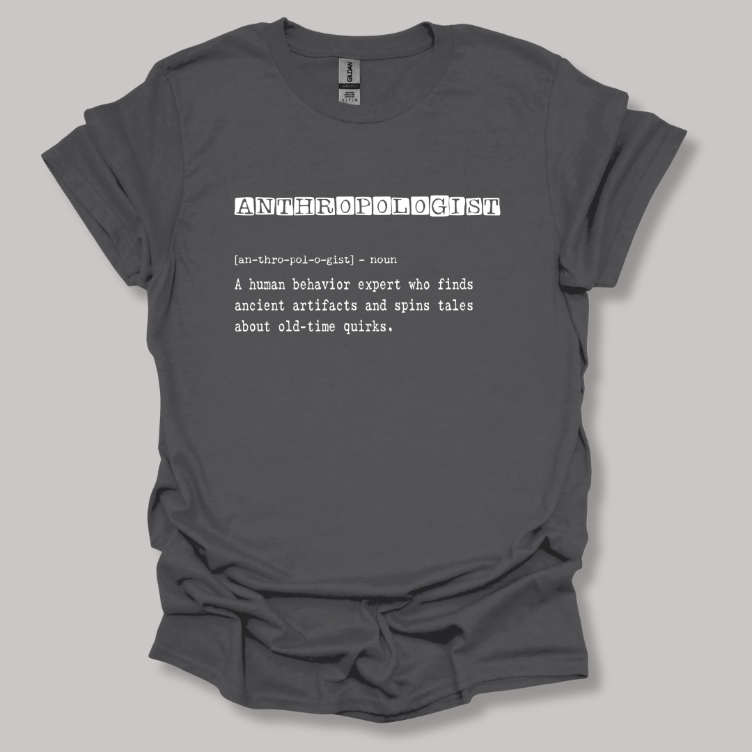Anthropologist Definition T-shirt
