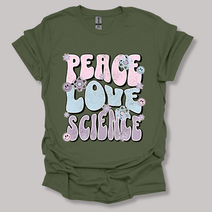 Peace Love Science T-shirt