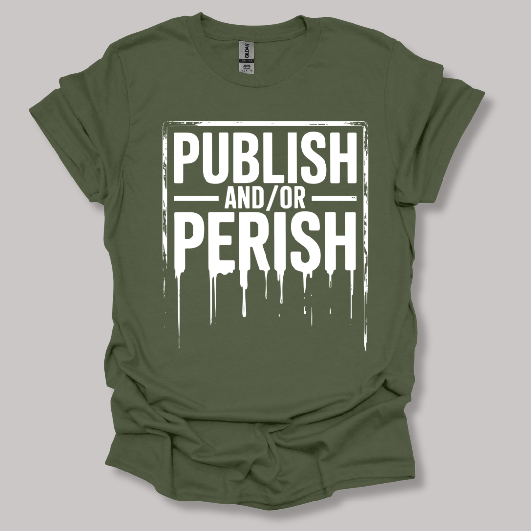 Publish and/or Perish T-shirt
