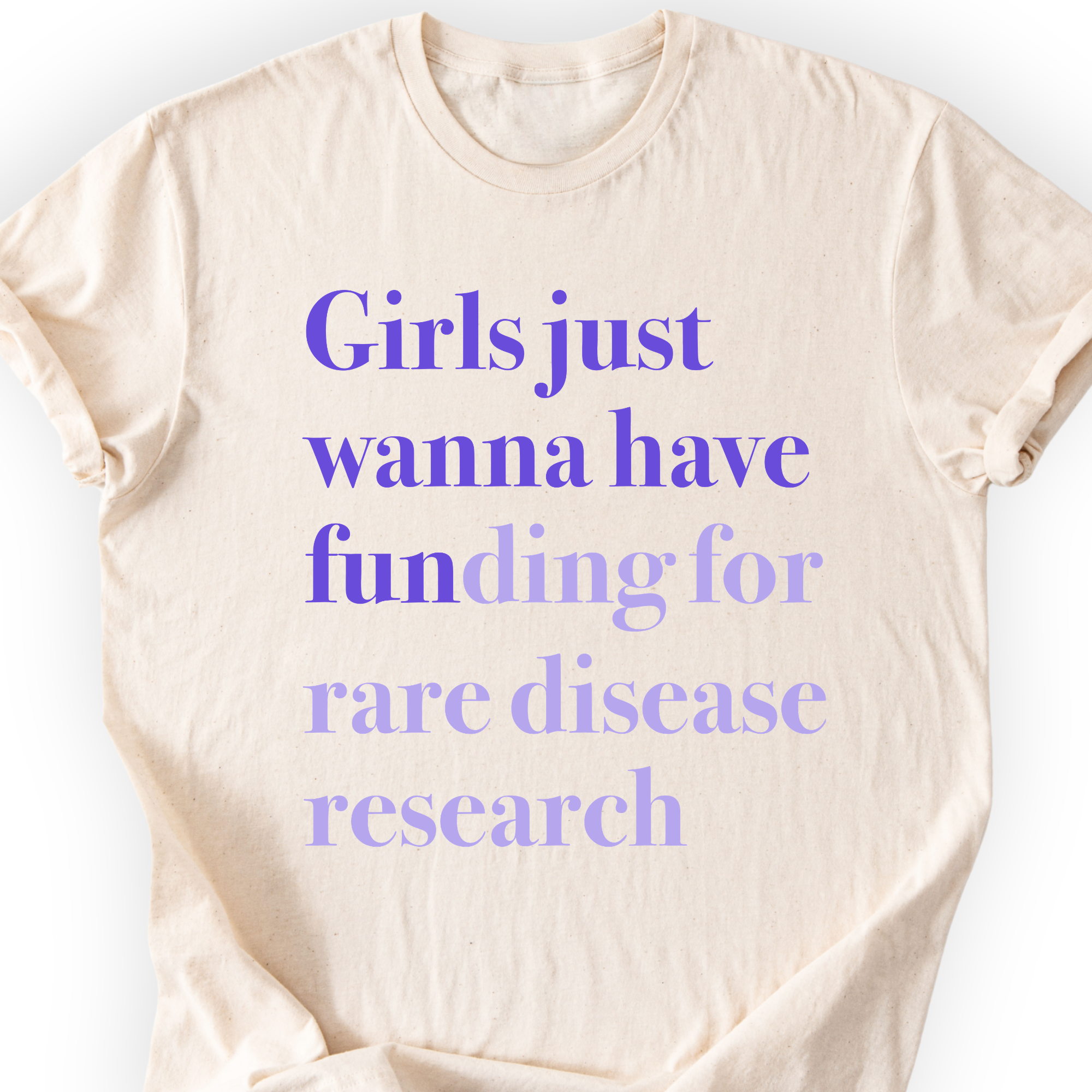 Girls Just Wanna Have Funding - Rare Disease Research T-Shirt Printify