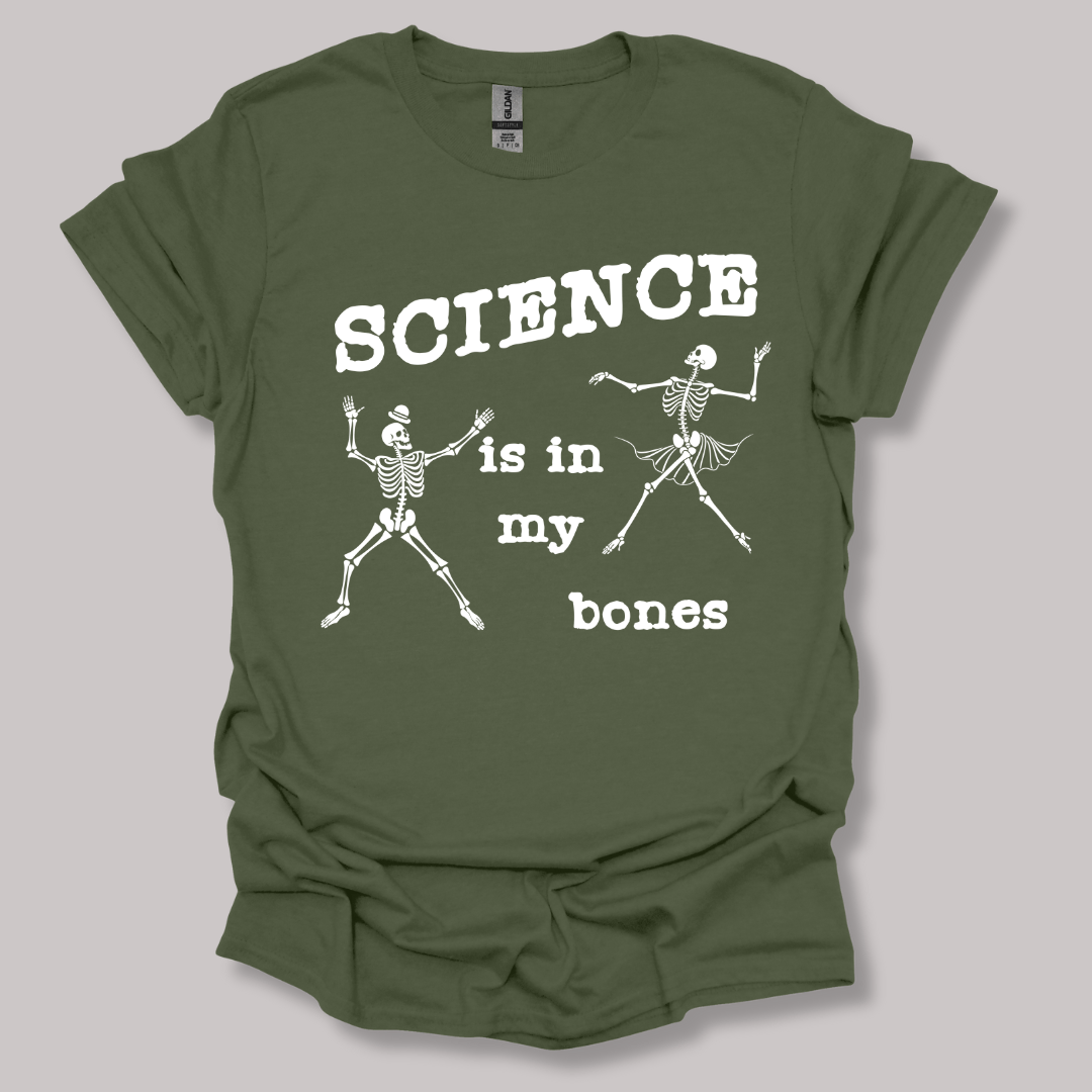 Science Is In My Bones T-shirt
