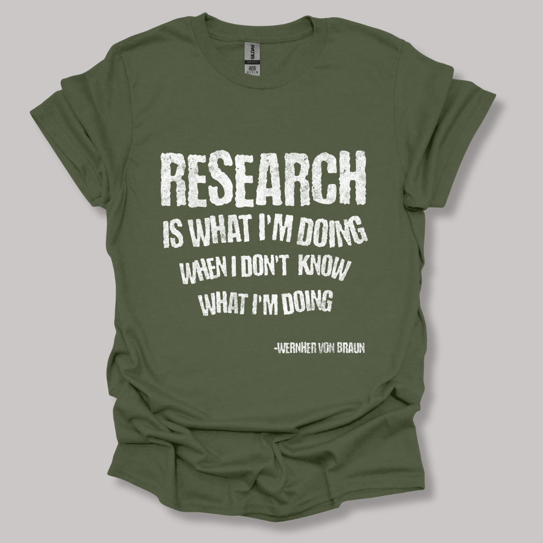 Wernher von Braun research quote t-shirt