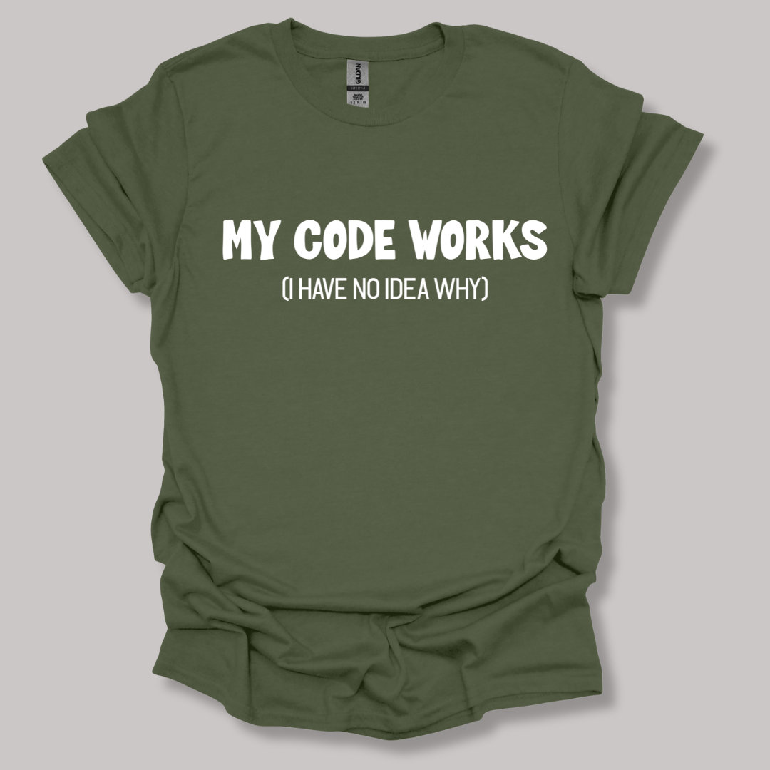 My code works  T-shirt