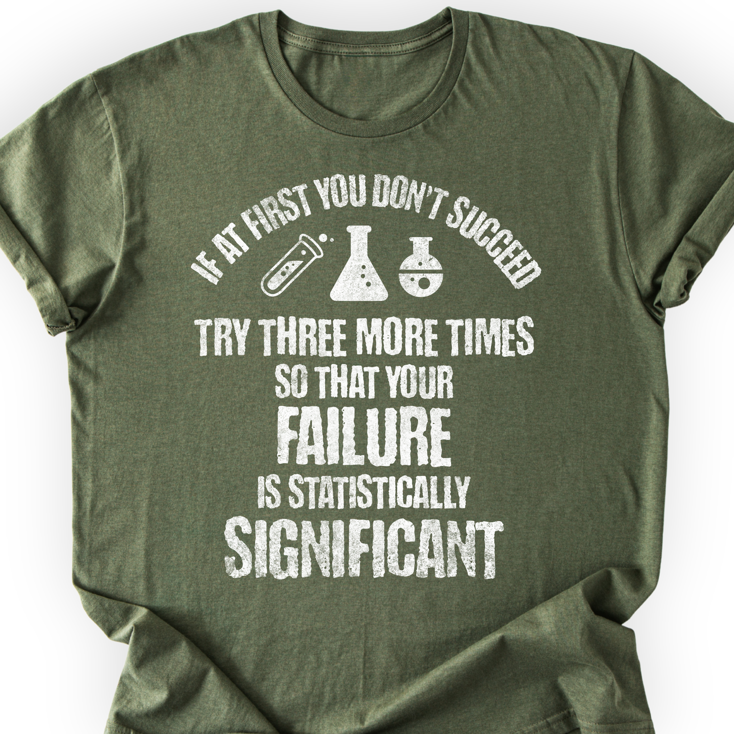 If At First You Don't Succeed T-shirt Printify