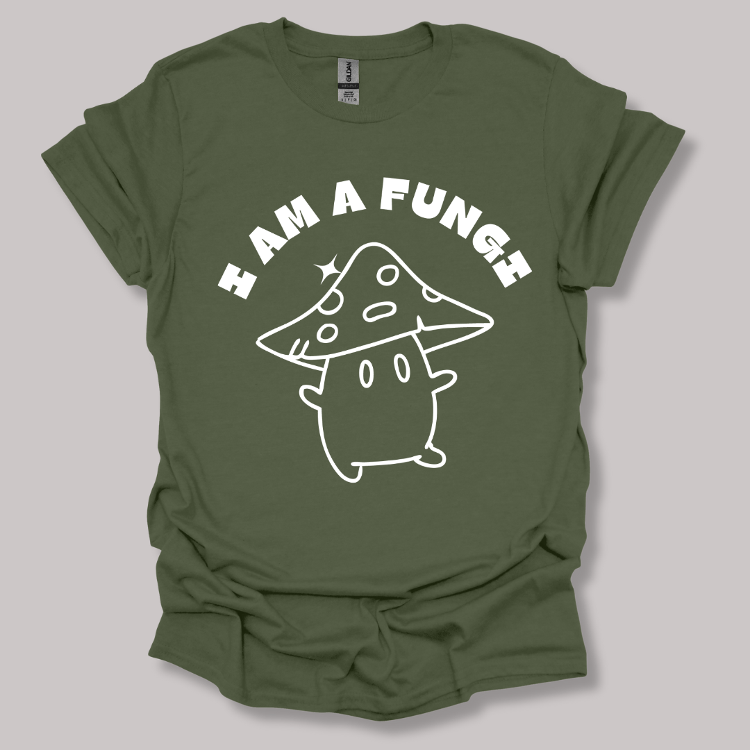 I'm a fungi T-shirt