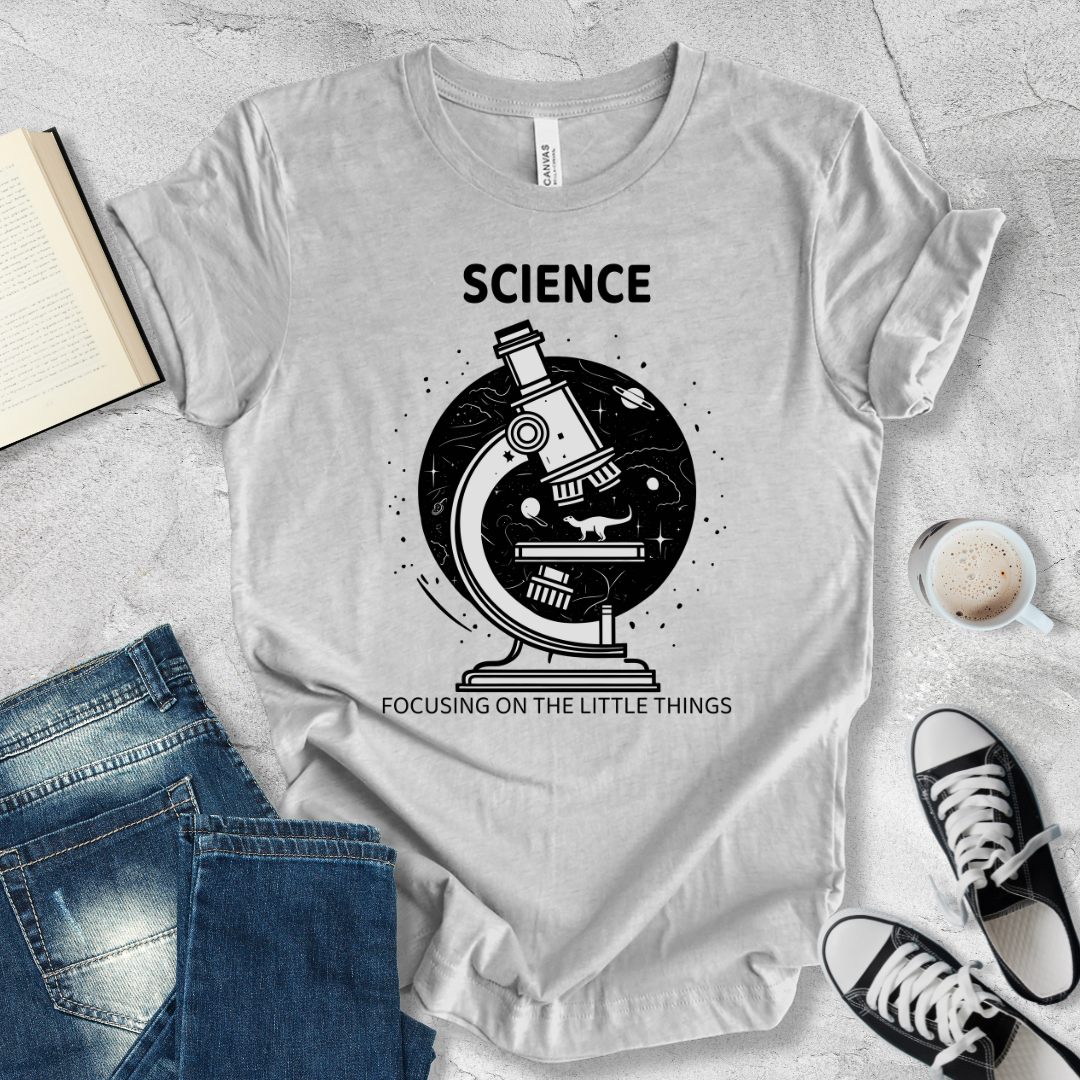 Science focusing on the little things T-shirt