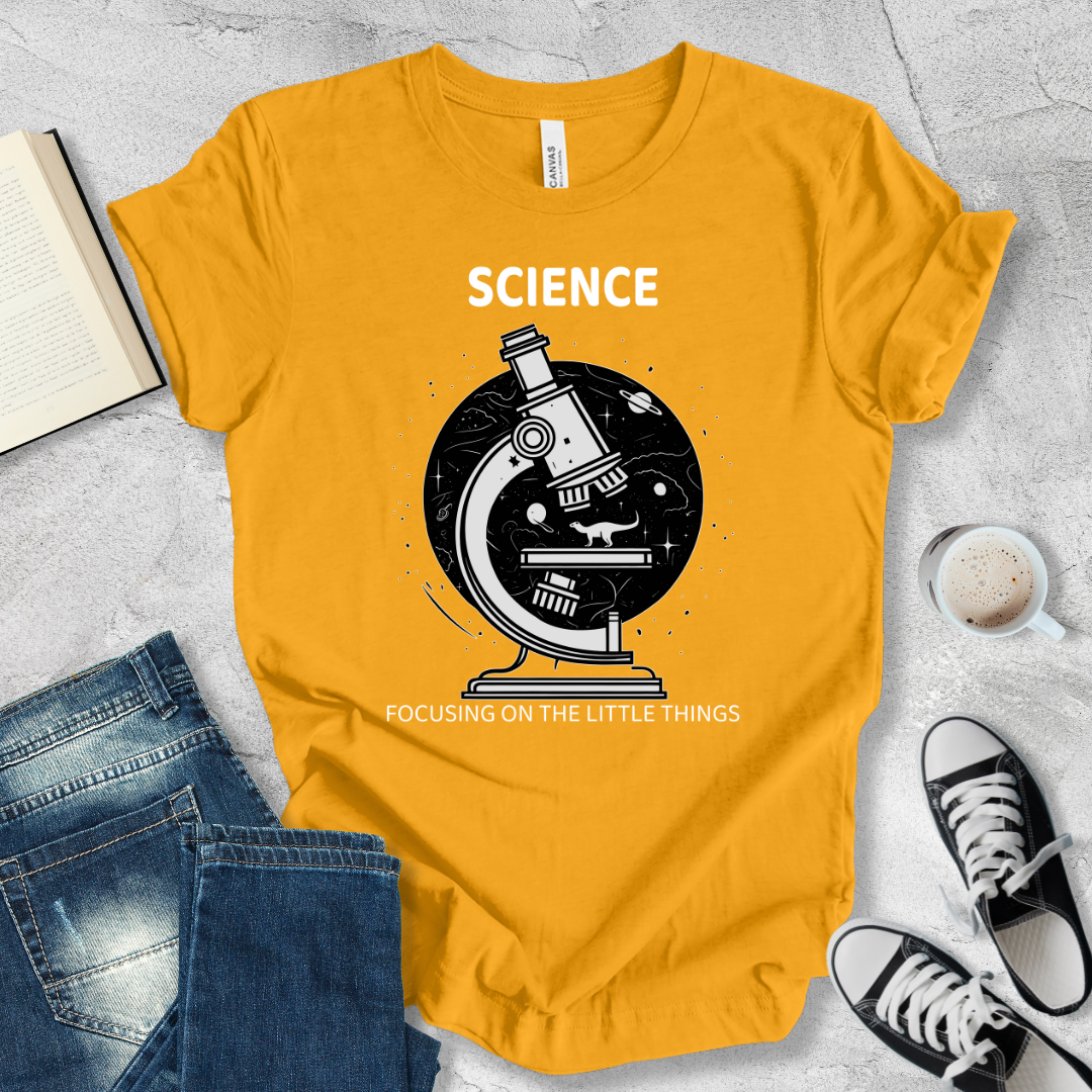 Science focusing on the little things T-shirt