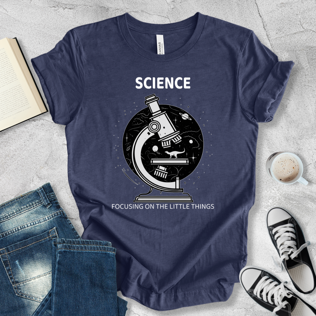 Science focusing on the little things T-shirt