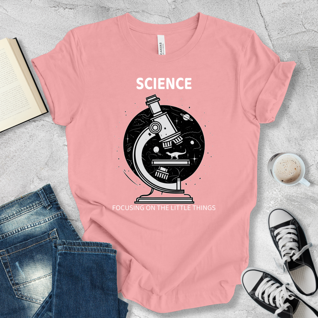 Science focusing on the little things T-shirt