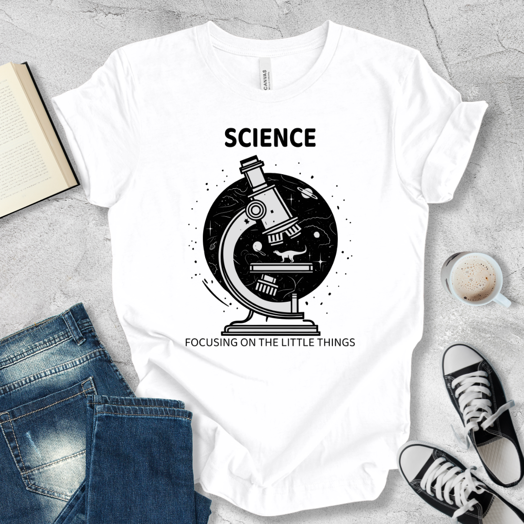 Science focusing on the little things T-shirt