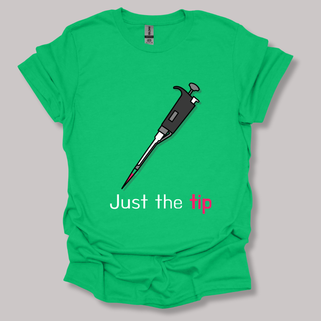 Just The Tip T-shirt