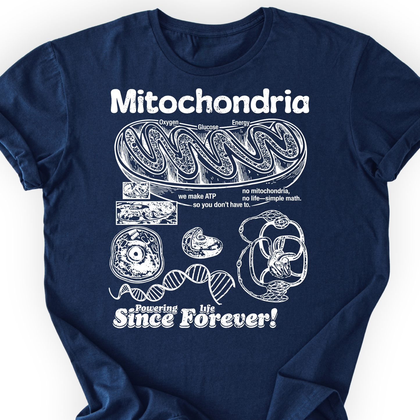 Mitochondria Powering Life T-Shirt Printify