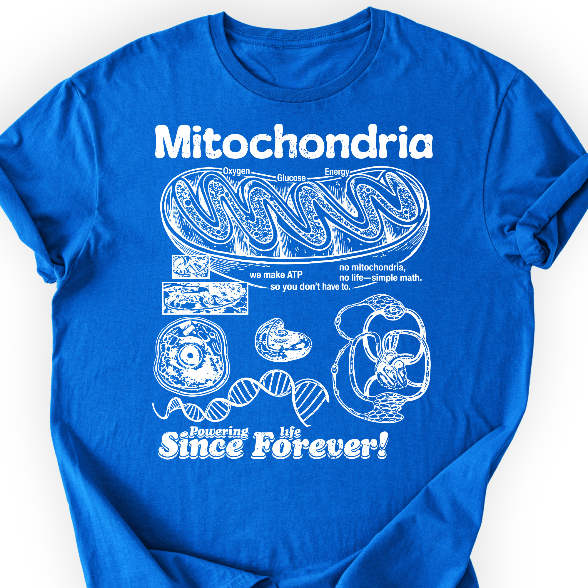 Mitochondria Powering Life T-Shirt Printify