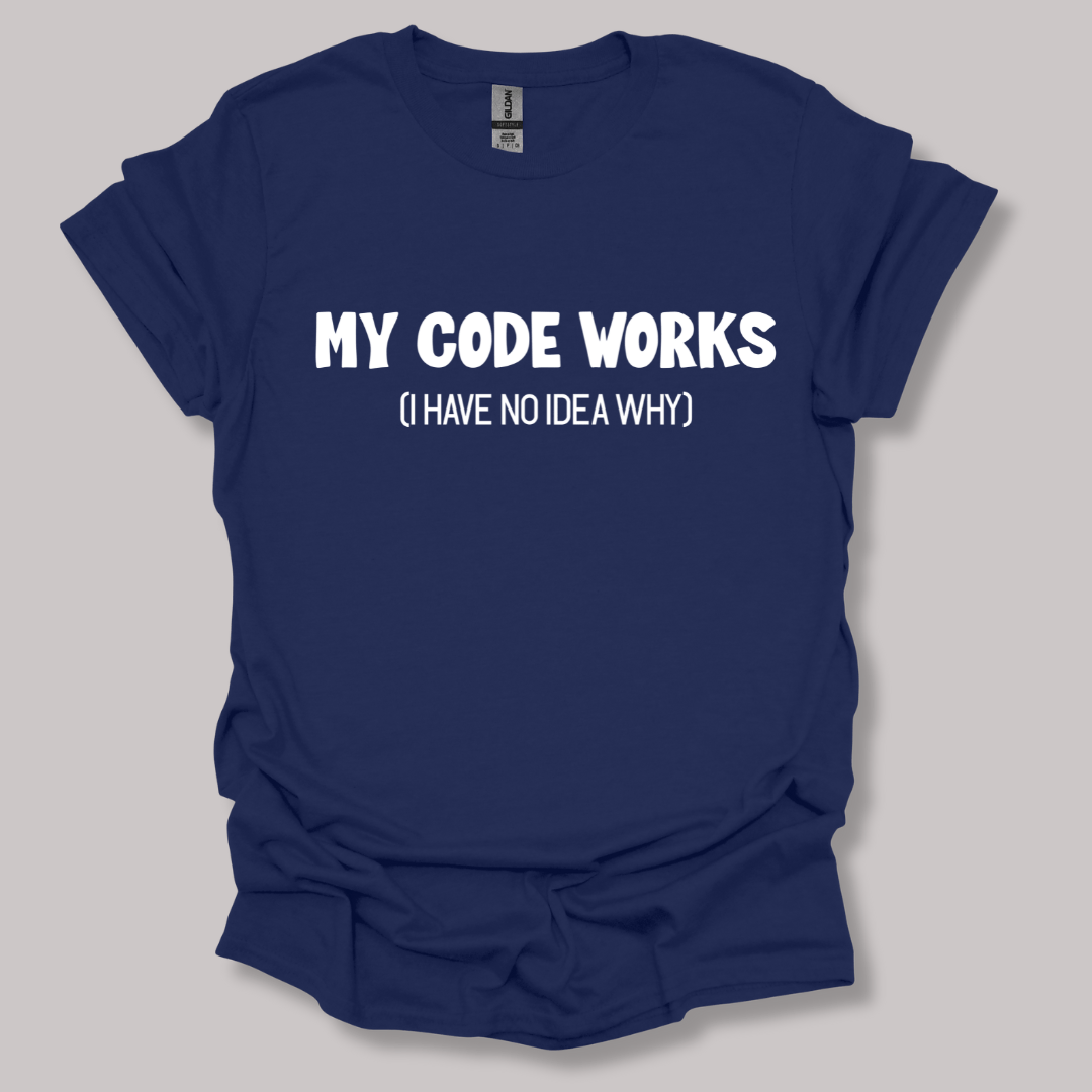 My code works  T-shirt