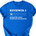 Reviewer 2 Star Review T-Shirt — Scientist Apparel