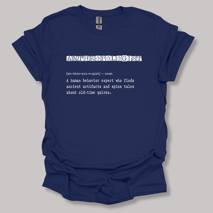 Anthropologist Definition T-shirt
