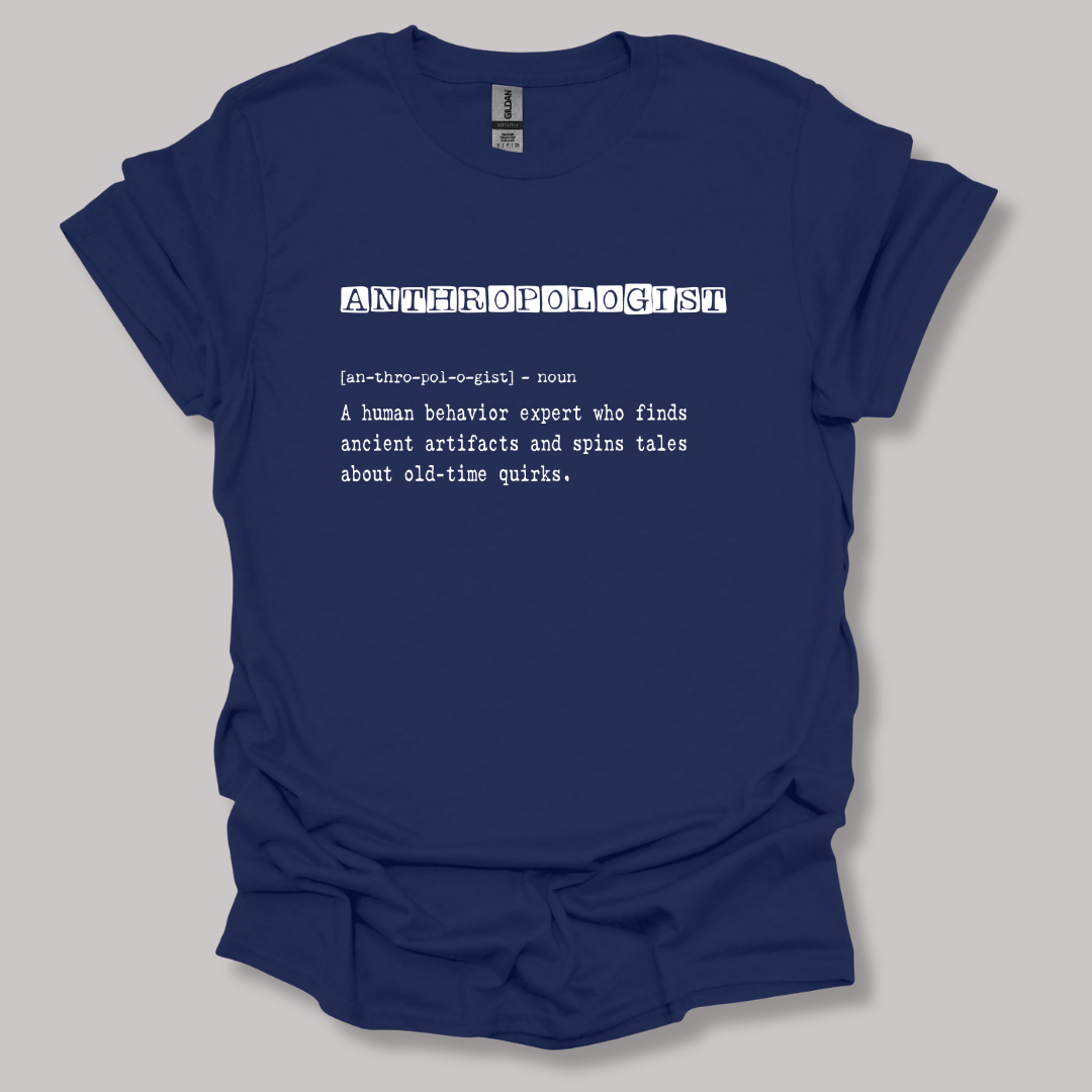 Anthropologist Definition T-shirt