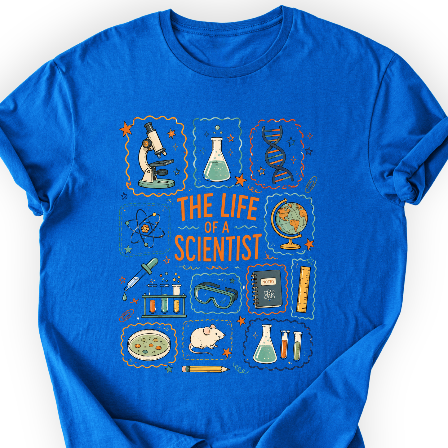 The Life Of A Scientist T-Shirt Printify