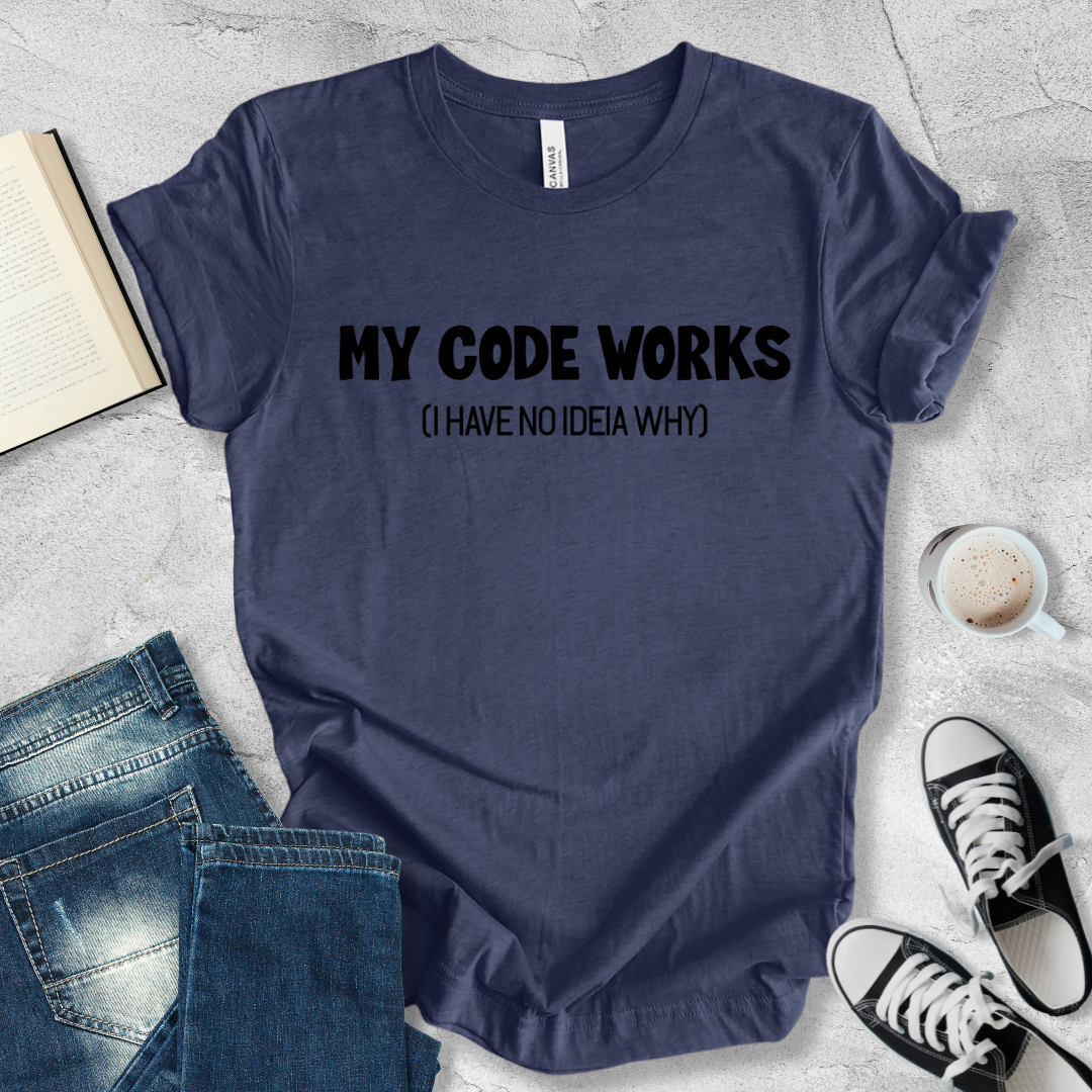 My code works T-shirt