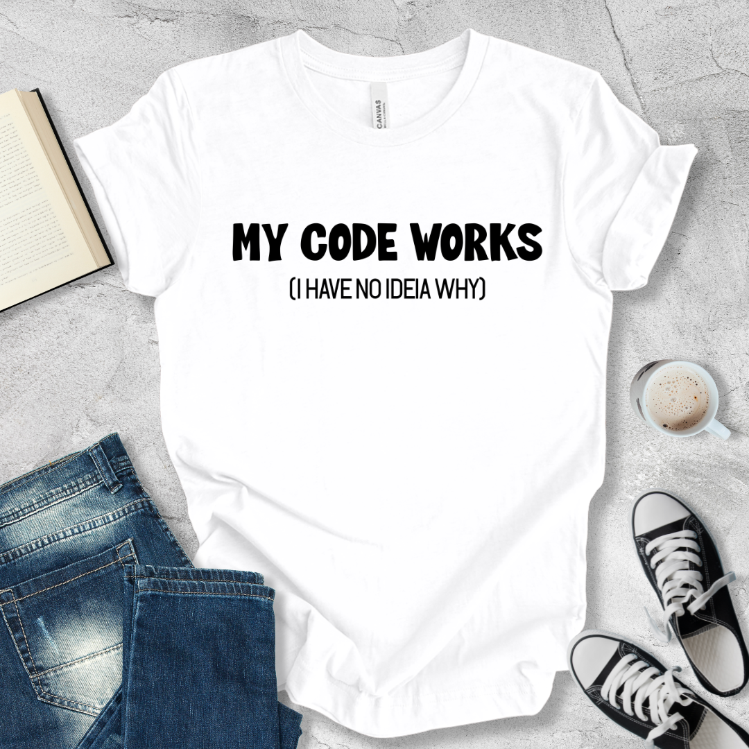 My code works T-shirt