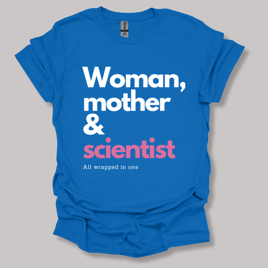 Woman, mother & scientist T-shirt