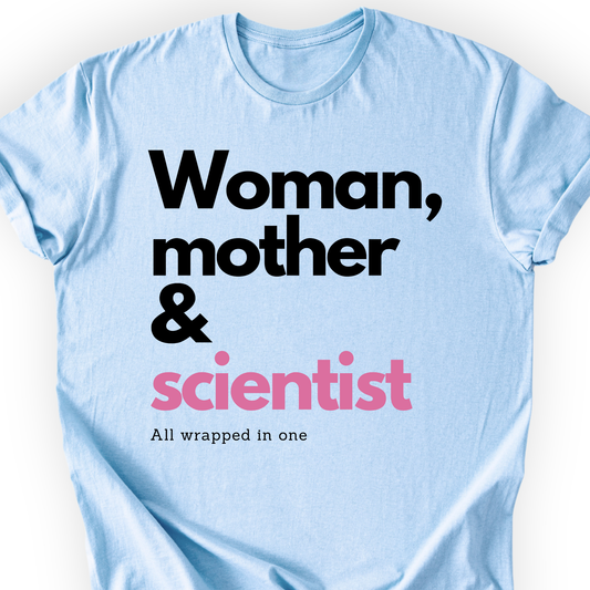 Woman, mother & scientist T-shirt Printify