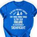 If At First You Don't Succeed T-shirt Printify