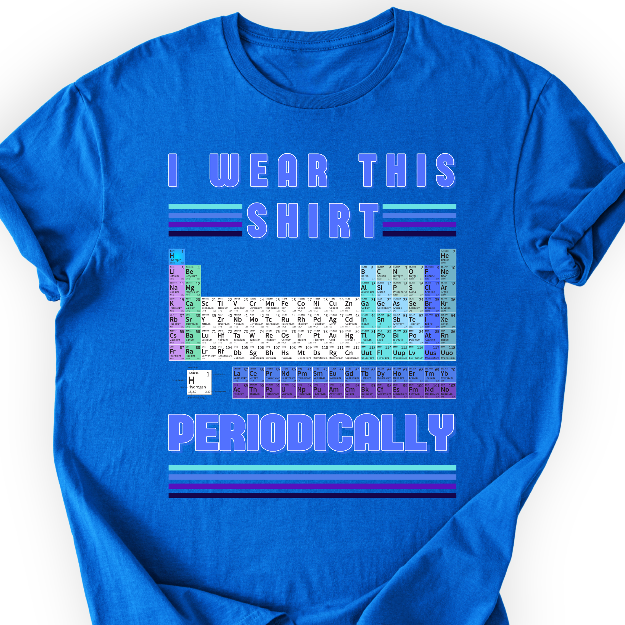 I Wear This Shirt Periodically T-shirt — Scientist Apparel