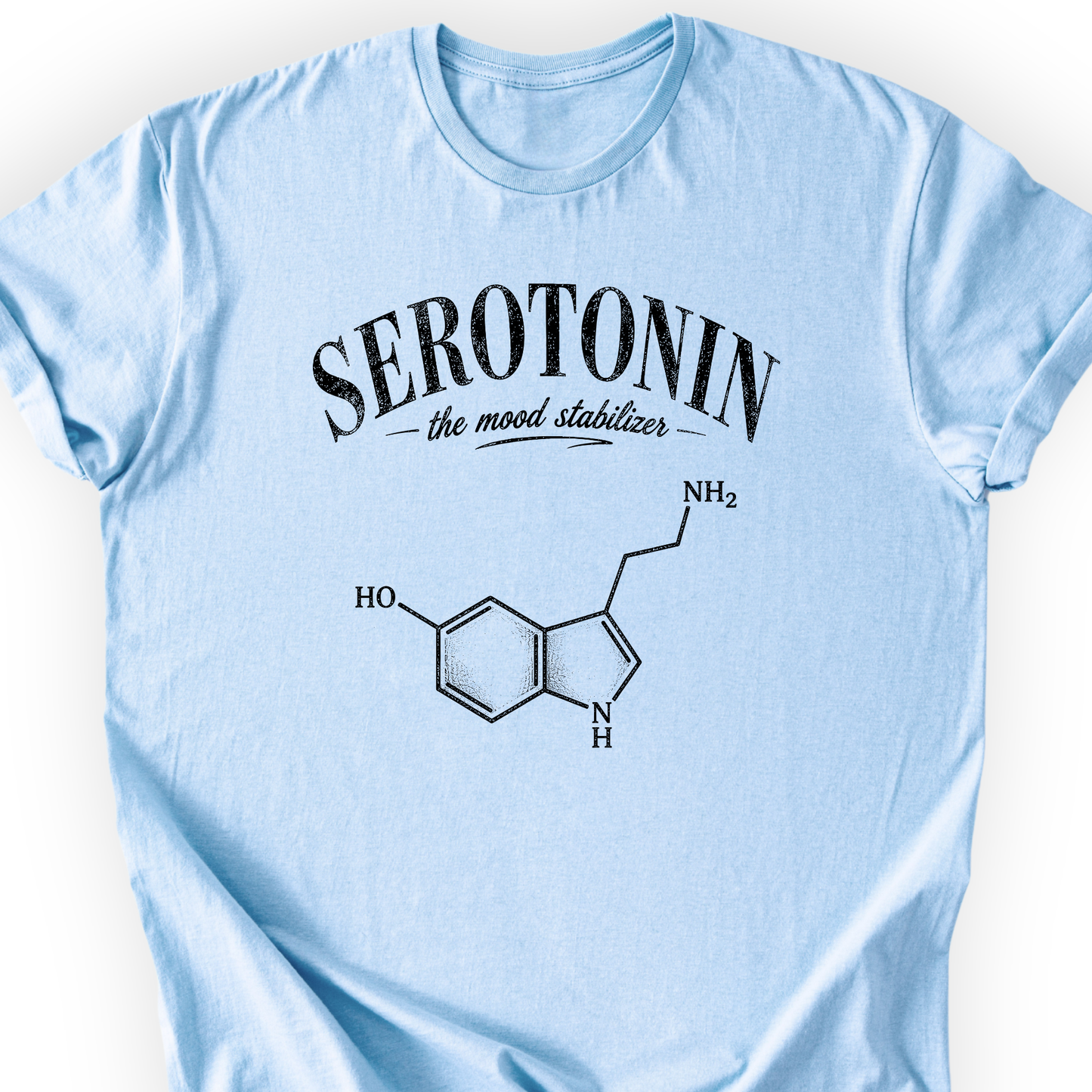 Serotonin The Mood Stabilizer T-Shirt Printify