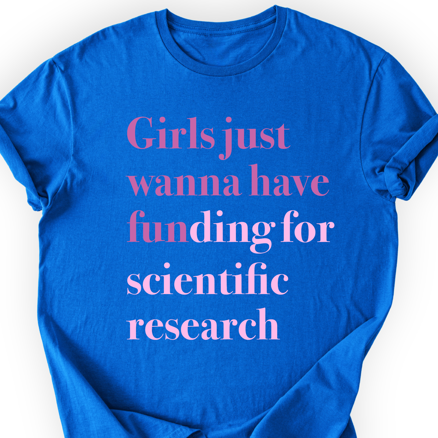 Girls Just Wanna Have Funding T-shirt Printify