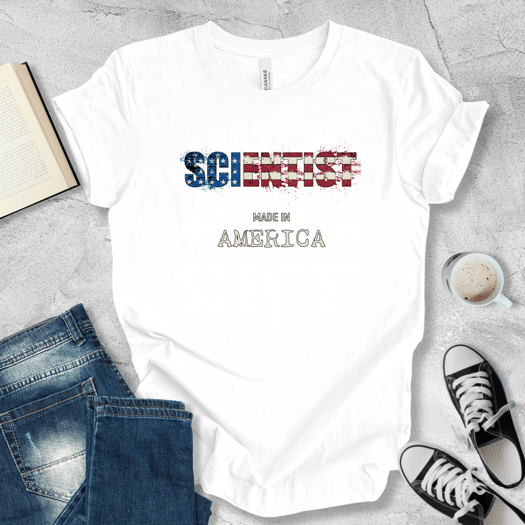 Scientist made in AmericaT-shirt