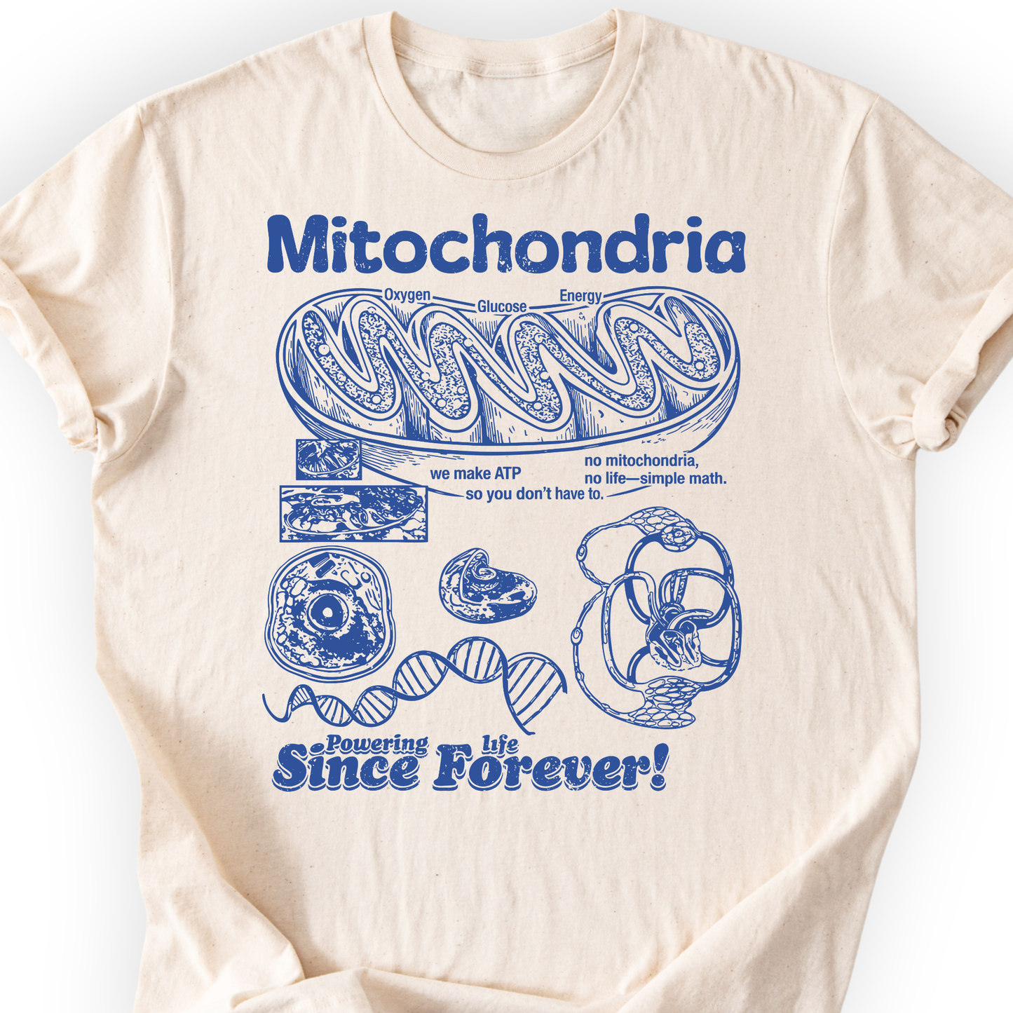 Mitochondria Powering Life T-Shirt Printify