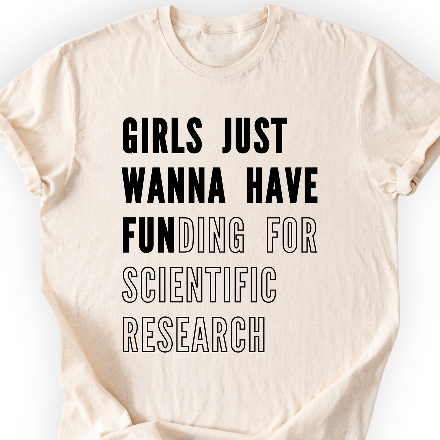 Girls Just Wanna Have Funding – Research Edition T-Shirt Printify