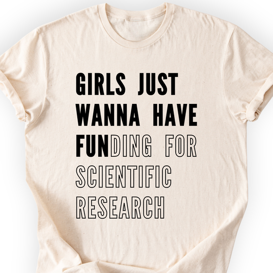 Girls Just Wanna Have Funding – Research Edition T-Shirt Printify