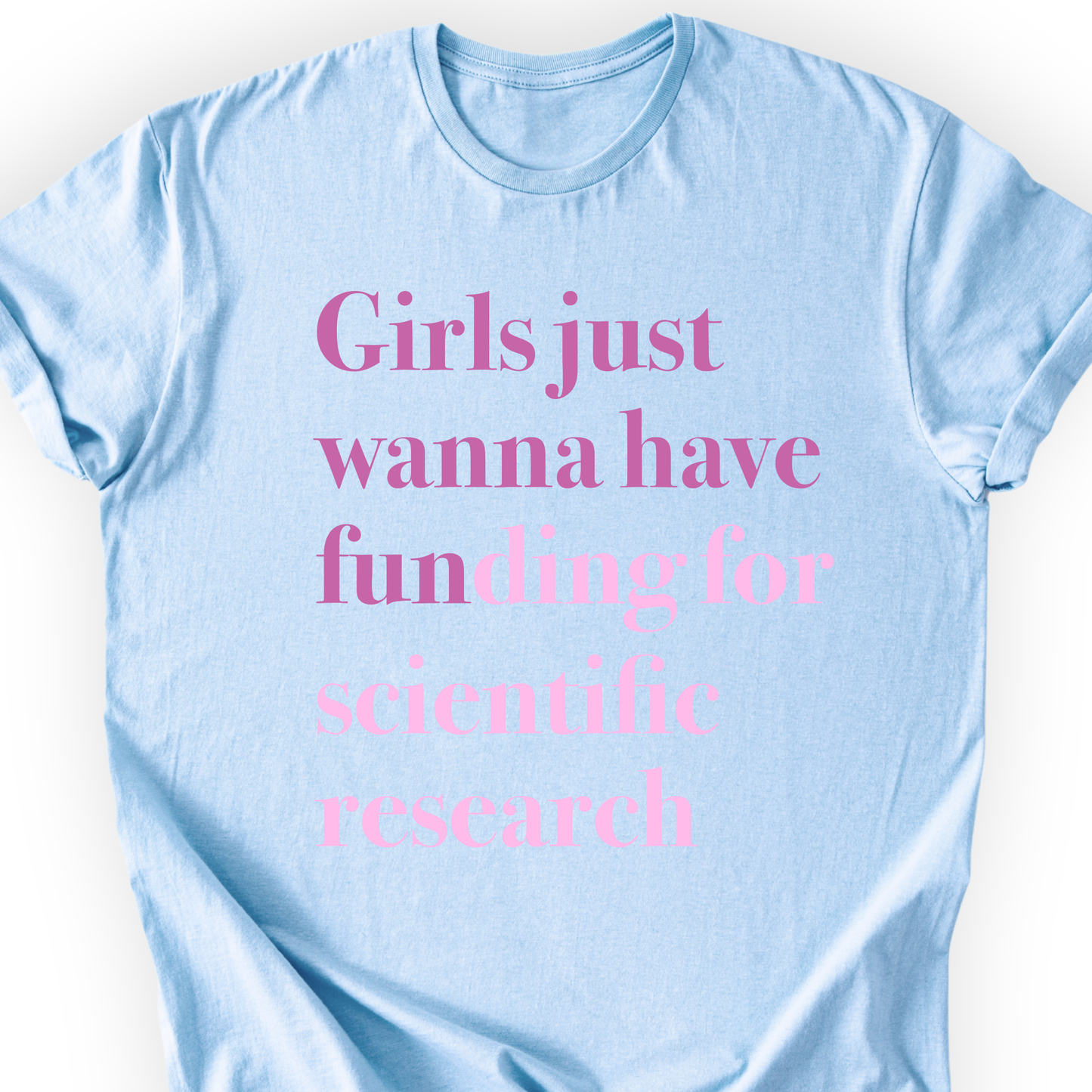 Girls Just Wanna Have Funding T-shirt Printify
