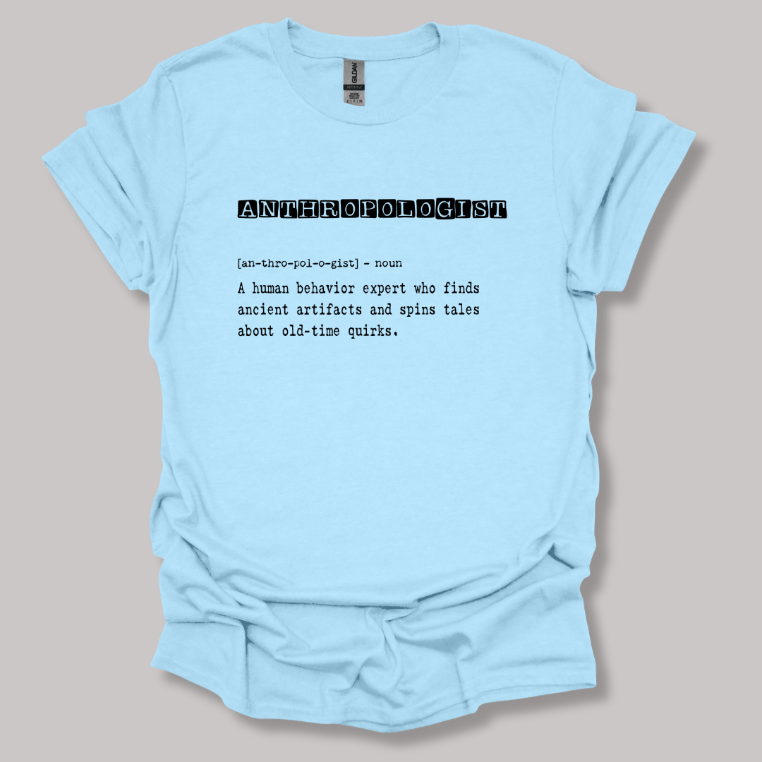 Anthropologist Definition T-shirt