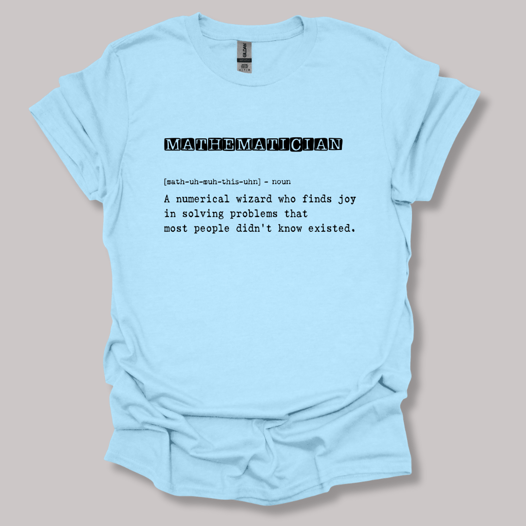 Mathematician Definition T-shirt