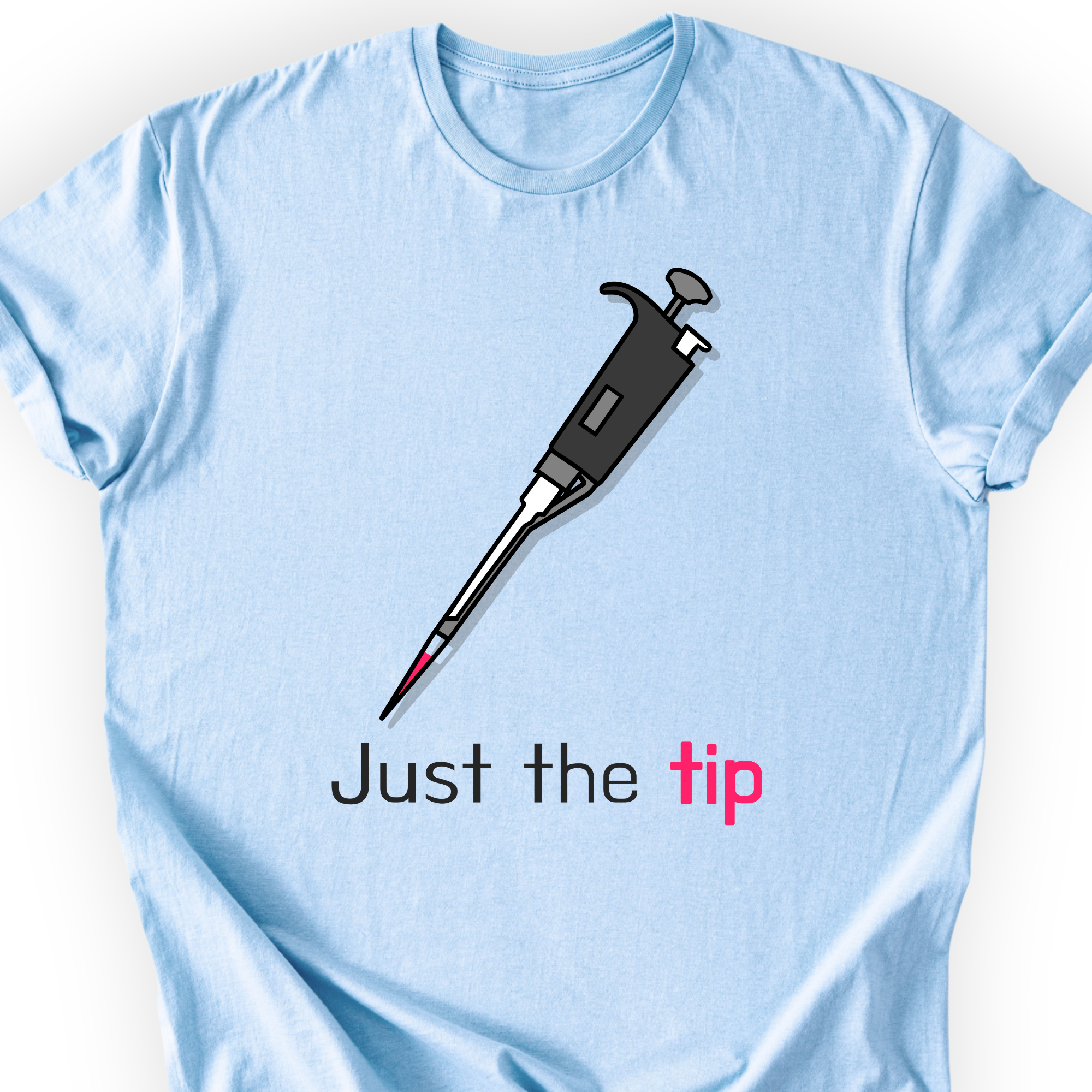 Just The Tip T-shirt — Scientist Apparel