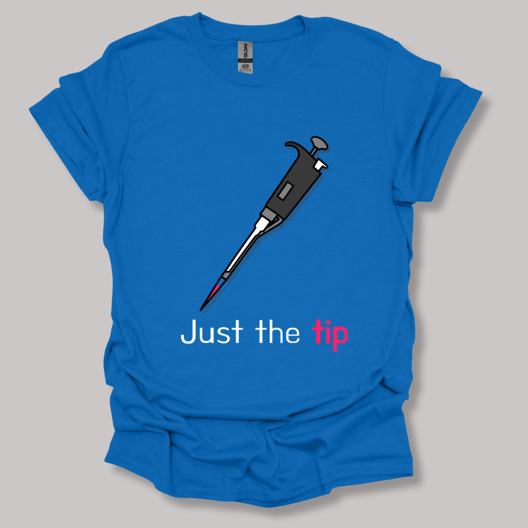 Just The Tip T-shirt