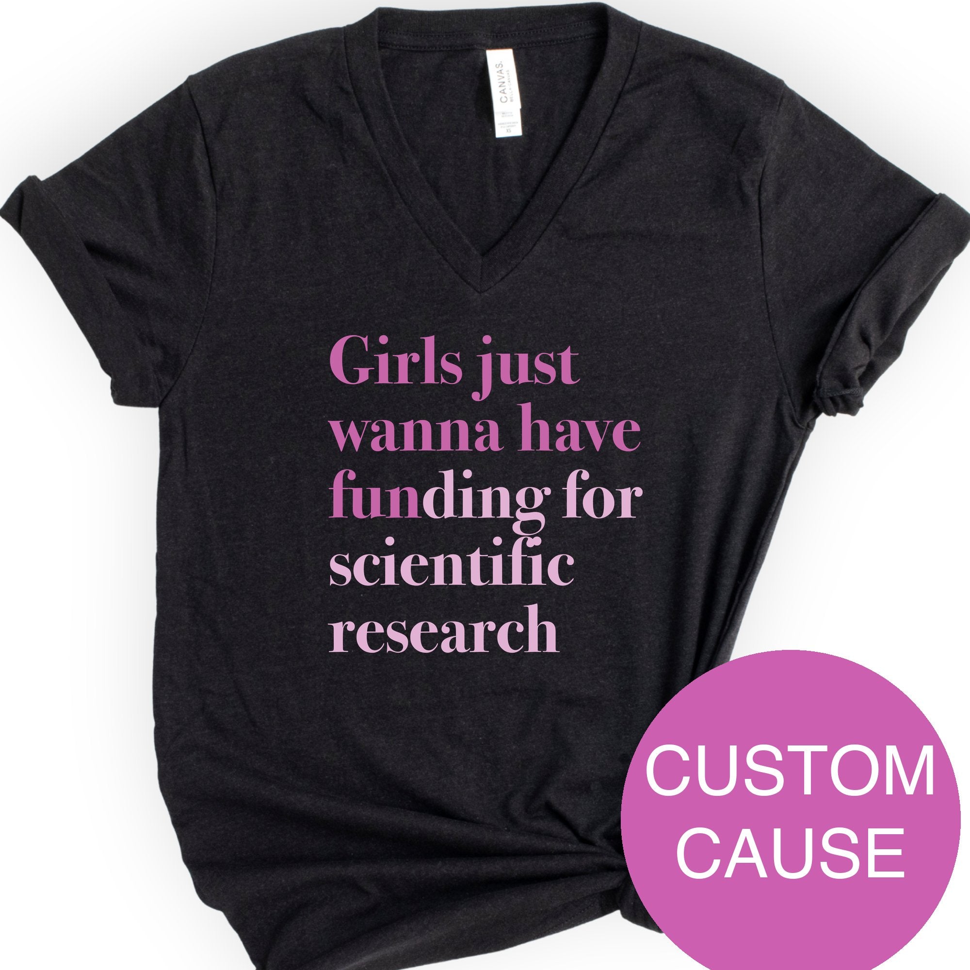 Girls Just Wanna Have Funding — Custom Cause V-Neck T-shirt — Black