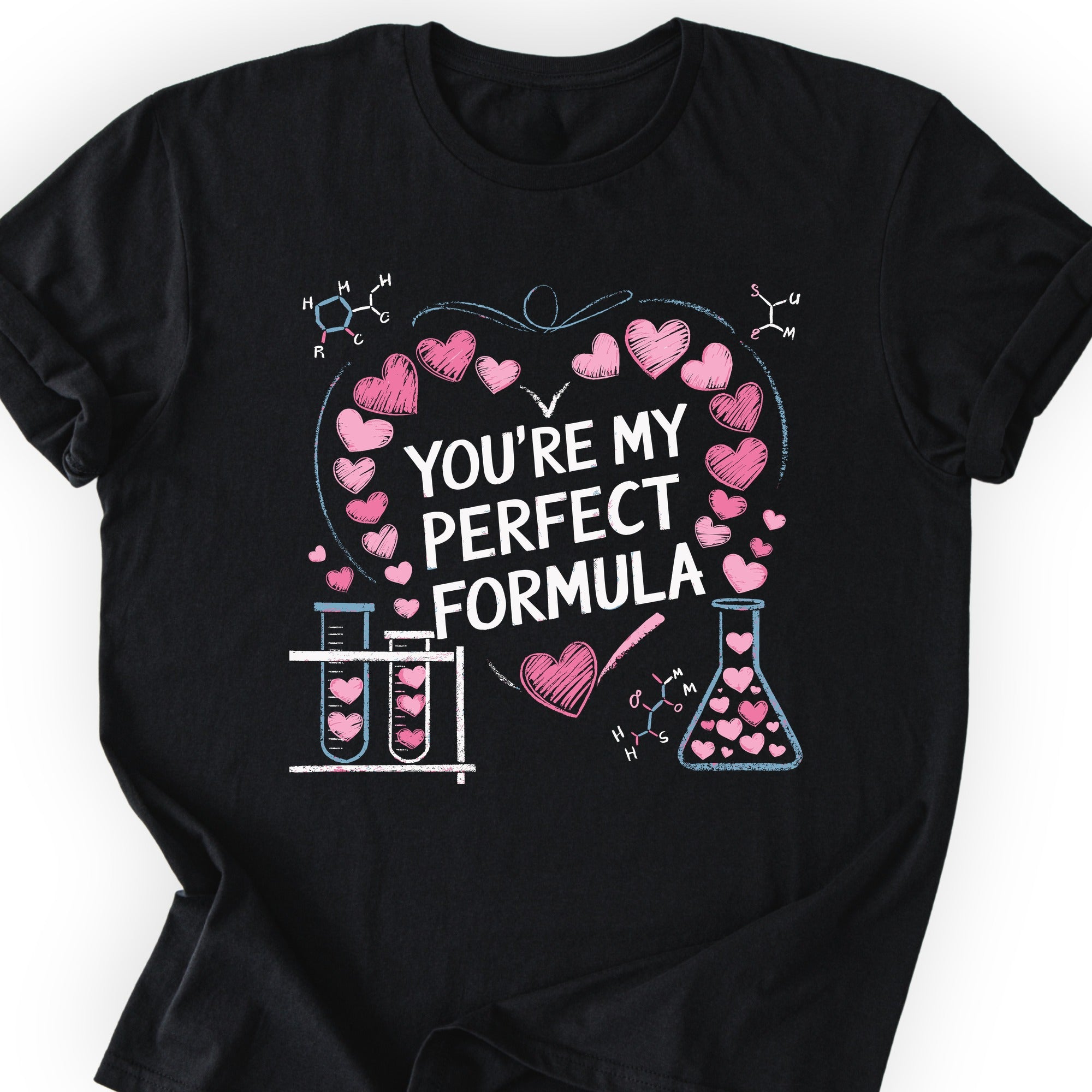 You're My Perfect Formula T-shirt Black
