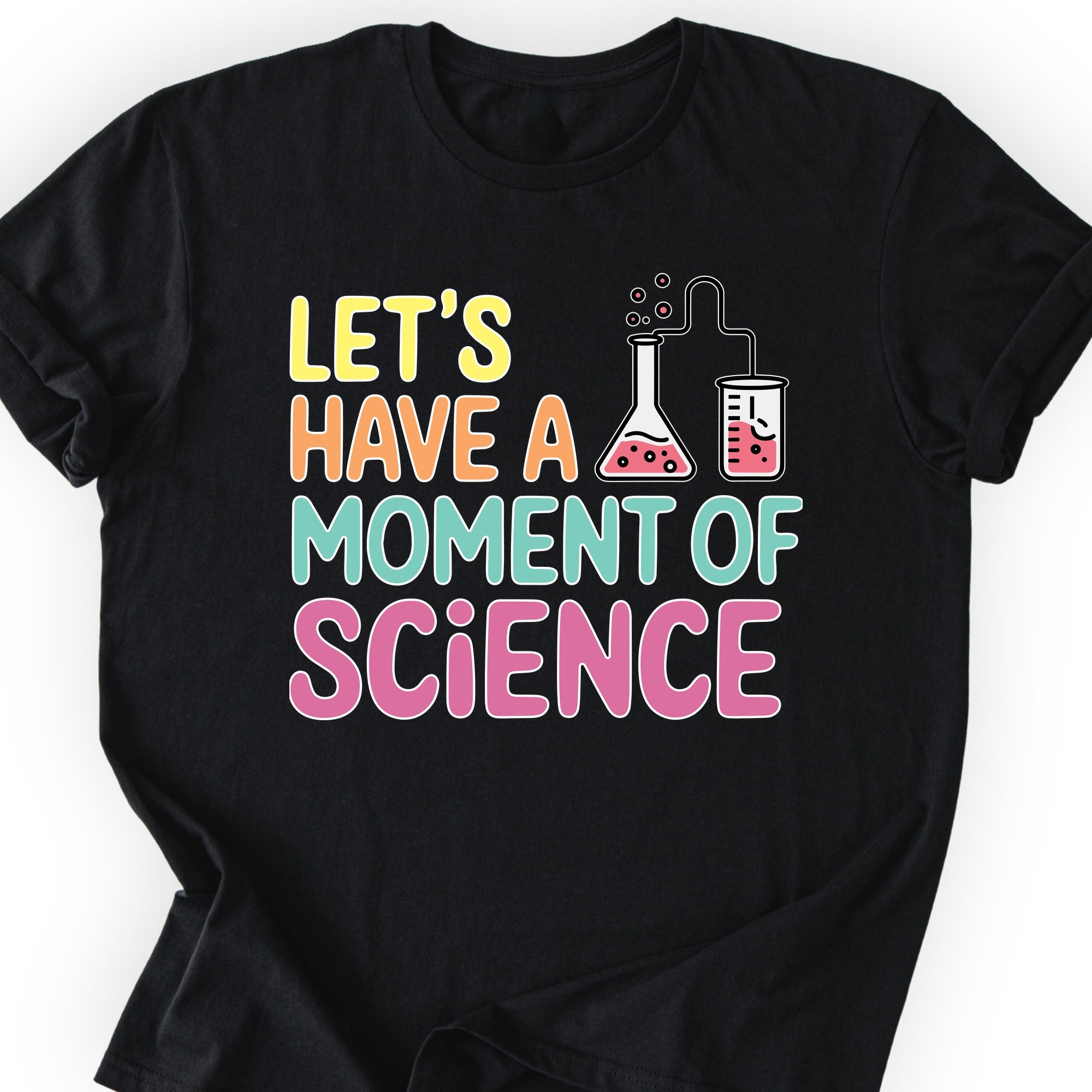 Let's Have a Moment of Science T-shirt Black