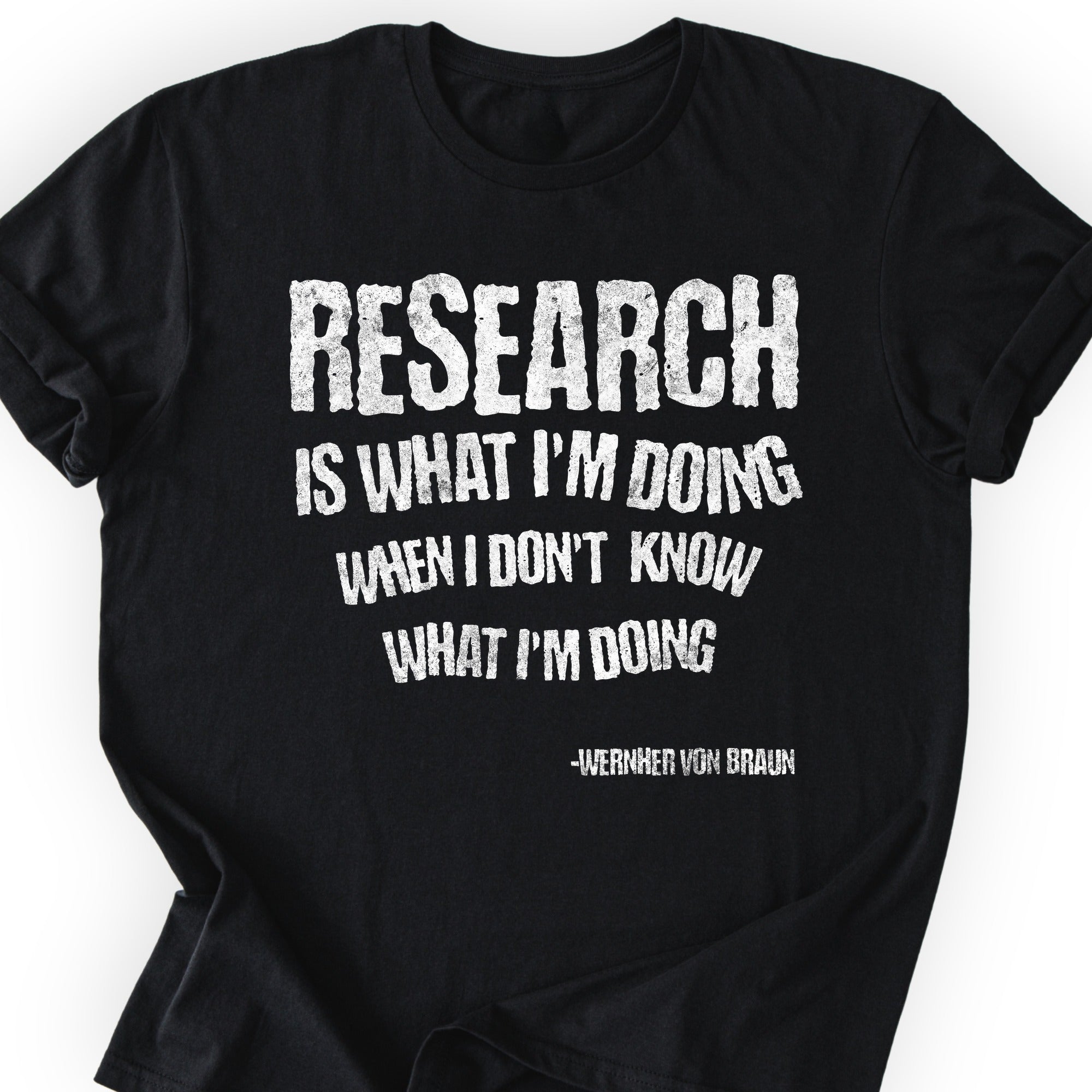 Wernher von Braun Research Quote T-Shirt Black